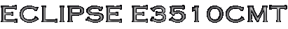 ECLIPSE E3510CMT